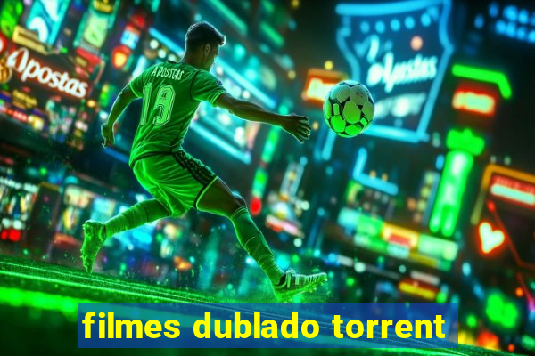 filmes dublado torrent